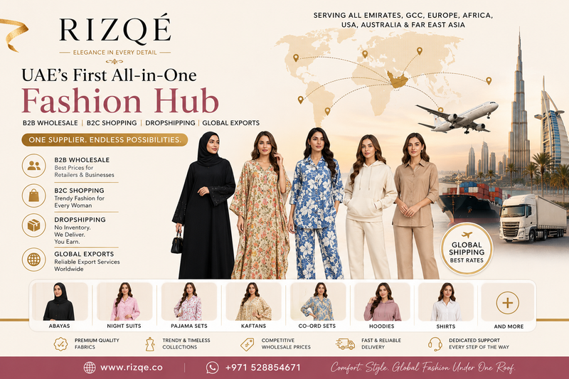 Rizqé Dubai – UAE’s First All-in-One Fashion Hub for B2B Wholesale, B2C Shopping, Dropshipping & Global Exports